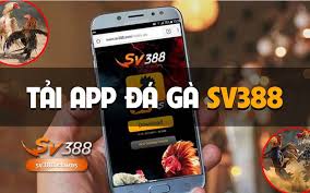 Tải app SV388 trên Android truy cập nhanh chóng hơn